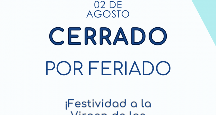 2 de agosto nuestras oficinas estarán cerradas.